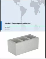 Global Geopolymers Market 2017-2021
